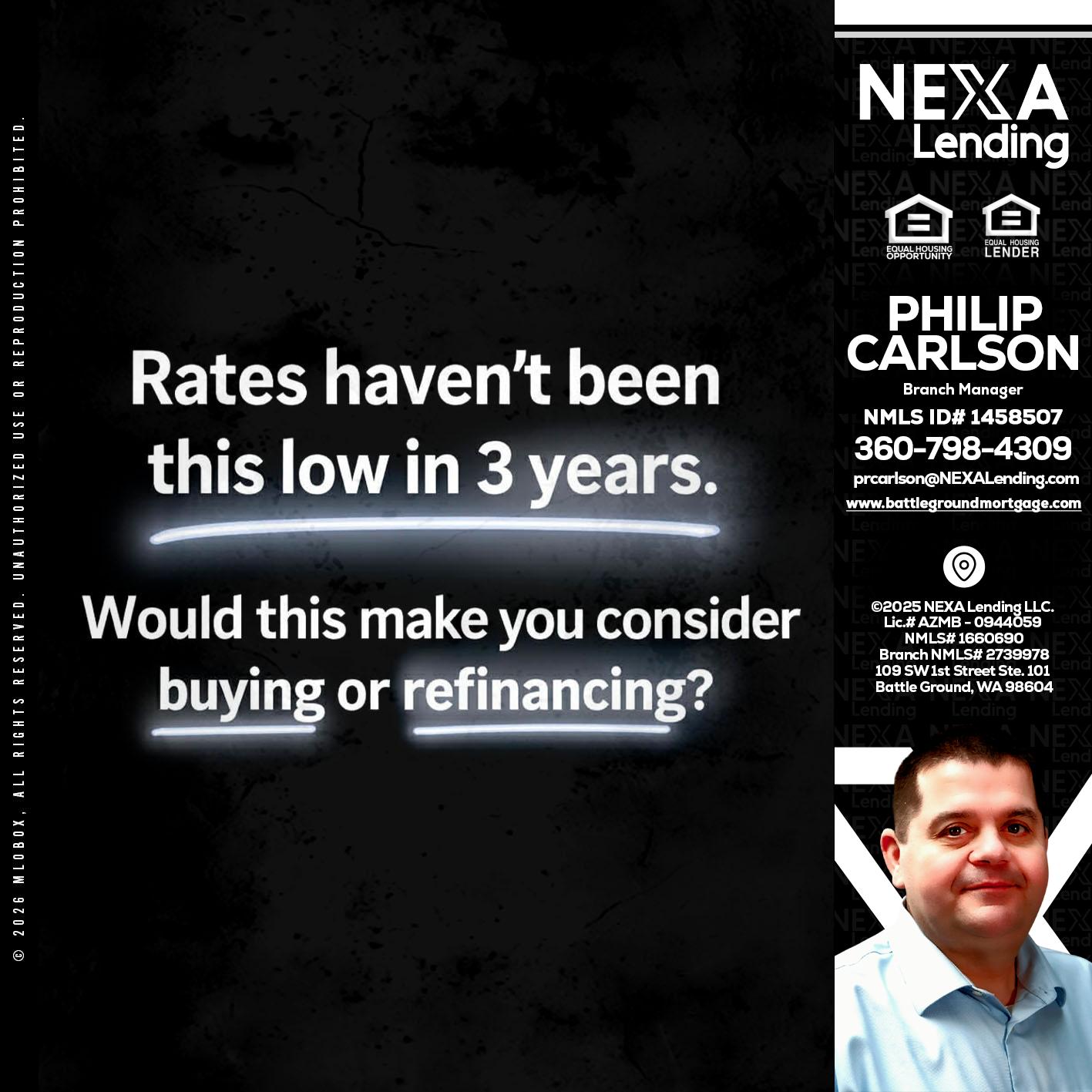 RATES HAVEN'T - Philip Carlson -Branch Manager