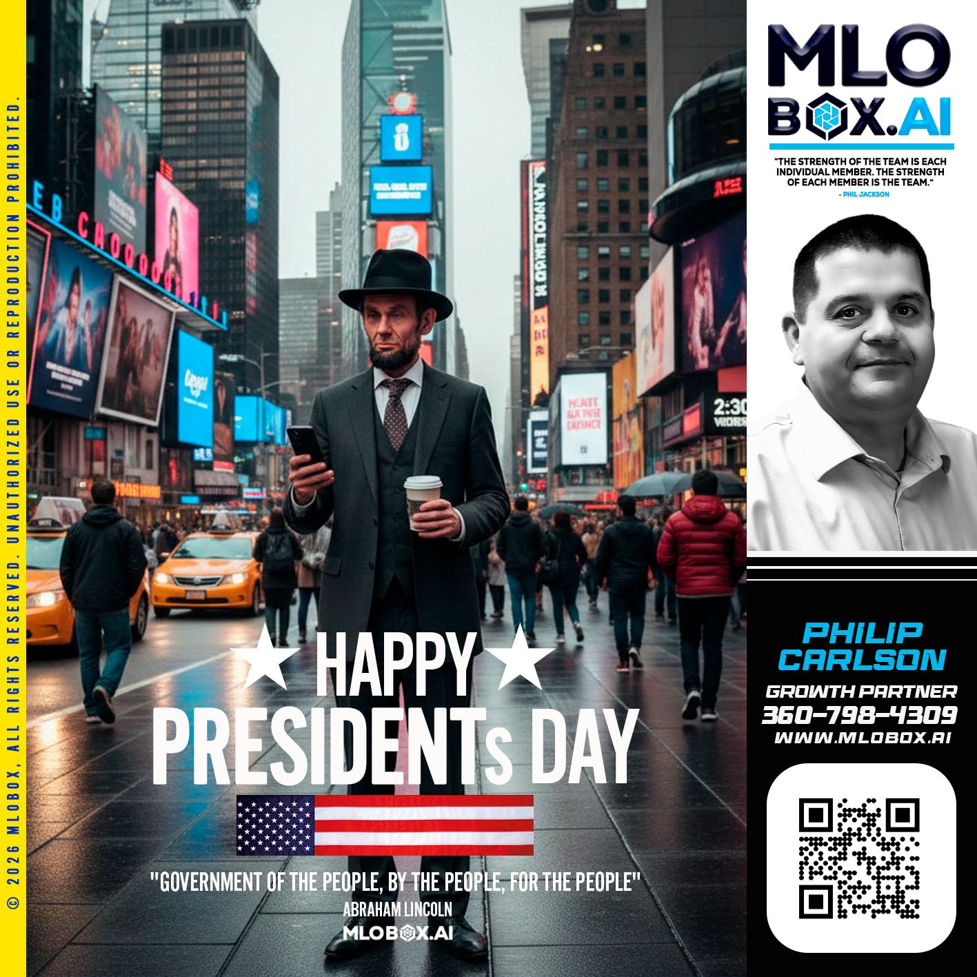 HAPPY PRESIDENTS DAY - Philip Carlson -Branch Manager