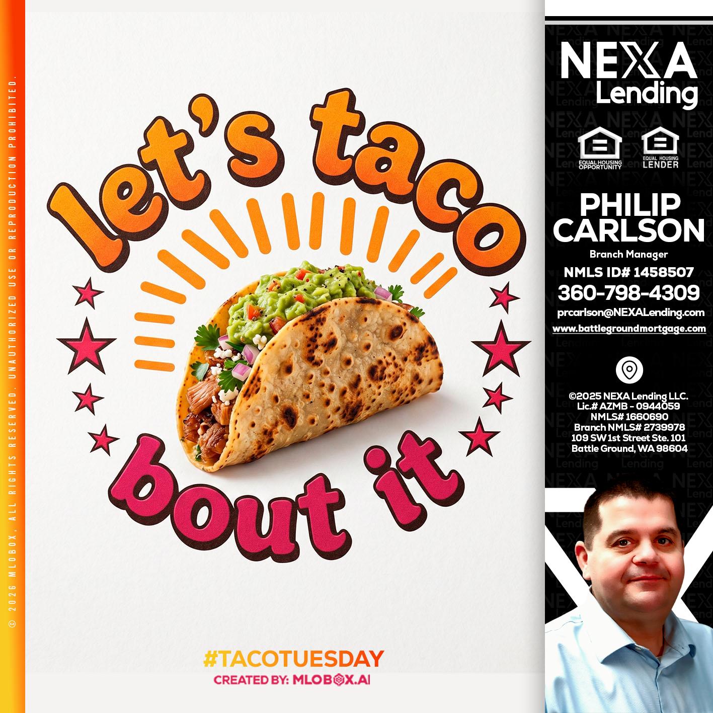 lets taco bout it - Philip Carlson -Branch Manager