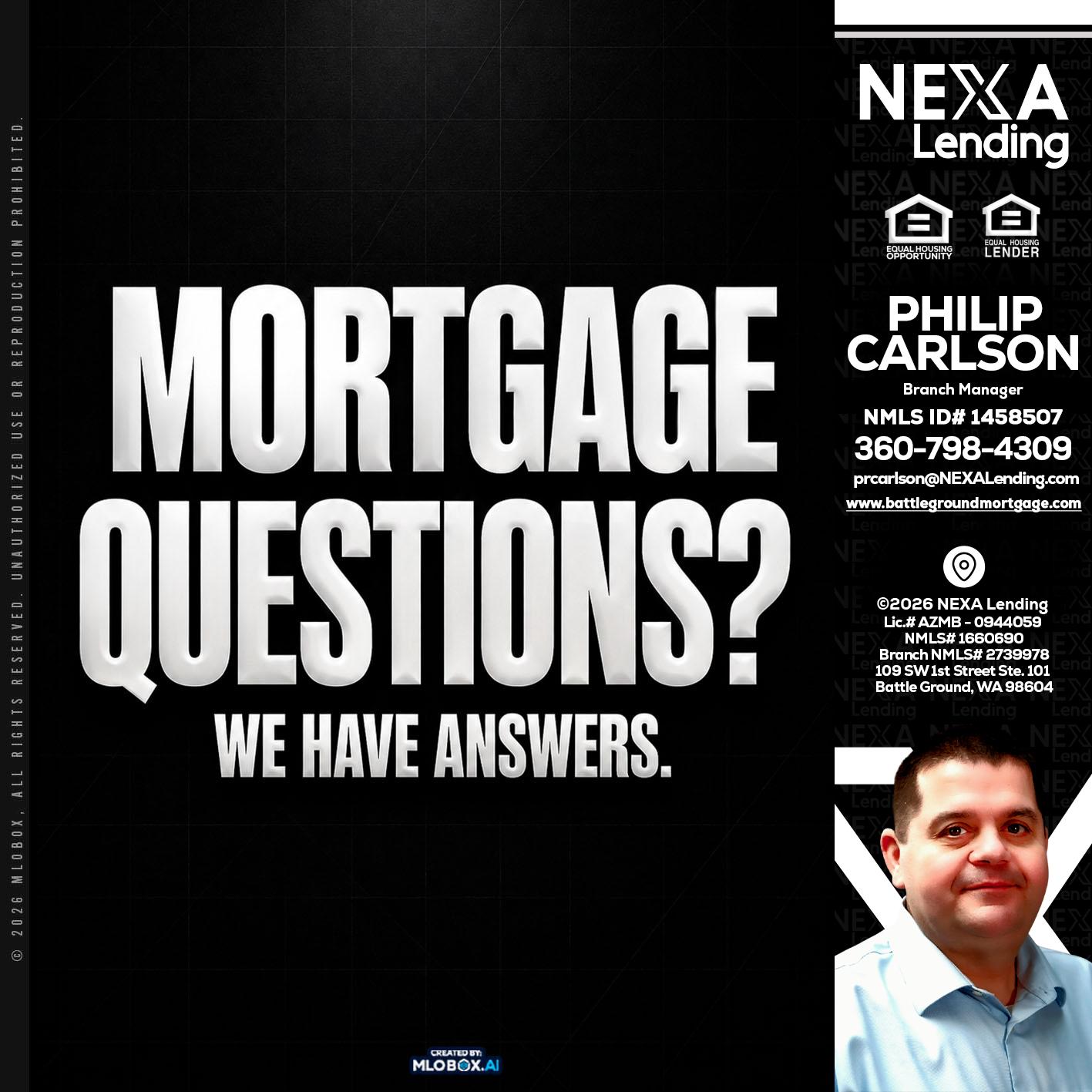 MORTGAGE QUESTION? - Philip Carlson -Branch Manager