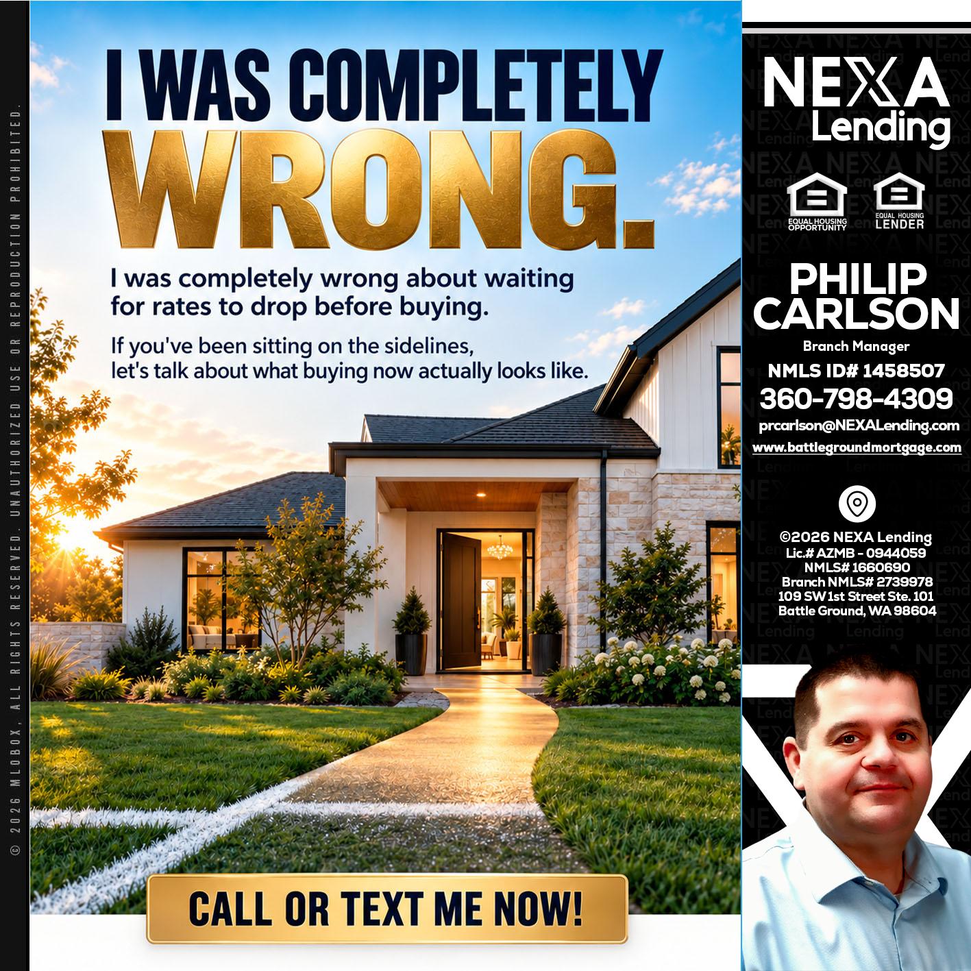 I WAS COMPLETELY WRONG - Philip Carlson -Branch Manager